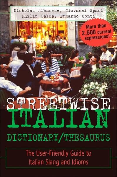 Cover for Nicholas Albanese · Streetwise Italian Dictionary / Thesaurus (Paperback Book) [Ed edition] (2005)