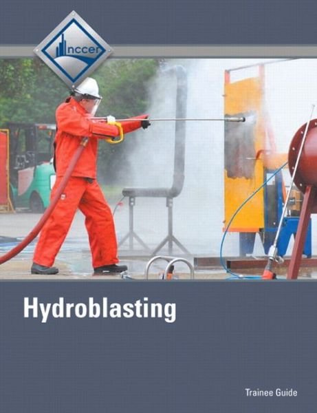 Hydroblasting Trainee Guide - Nccer - 图书 - Pearson Education (US) - 9780132948708 - 2013年3月18日