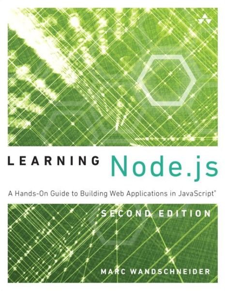 Cover for Marc Wandschneider · Learning Node.js: A Hands-On Guide to Building Web Applications in JavaScript - Learning (Paperback Book) (2017)