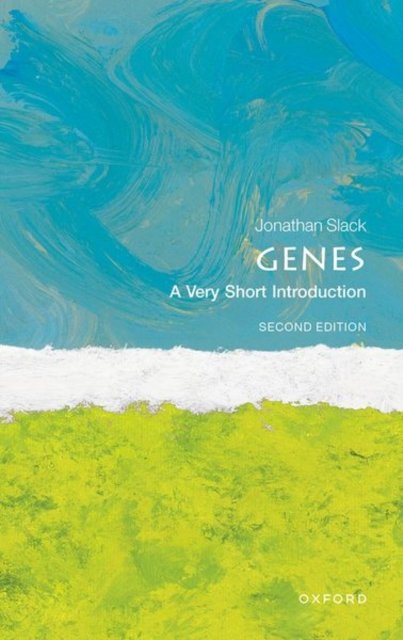 Cover for Slack, Jonathan (Emeritus Professor, Emeritus Professor, University of Bath, UK &amp; University of Minnesota, USA) · Genes: A Very Short Introduction - Very Short Introductions (Paperback Book) [2 Revised edition] (2023)