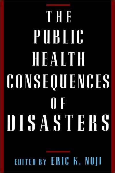 Cover for Eric K Noji · The Public Health Consequences of Disasters (Hardcover Book) (1997)
