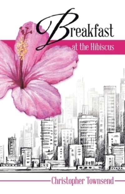 Cover for Christopher Townsend · Breakfast at the Hibiscus (Book) (2022)
