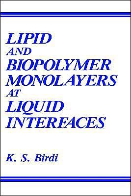 Cover for K.s. Birdi · Lipid and Biopolymer Monolayers at Liquid Interfaces (Hardcover Book) (1989)