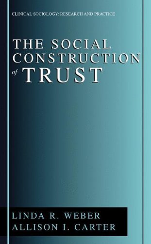 Cover for Linda R. Weber · The Social Construction of Trust - Clinical Sociology: Research and Practice (Hardcover Book) [2003 edition] (2002)