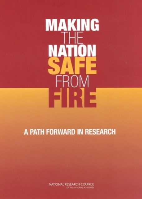 Cover for National Research Council · Making the Nation Safe from Fire: A Path Forward in Research (Paperback Book) (2003)