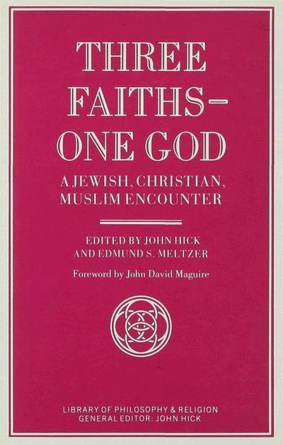 Cover for Meltzerd · Three Faiths — One God: A Jewish, Christian, Muslim Encounter - Library of Philosophy and Religion (Hardcover Book) (1989)