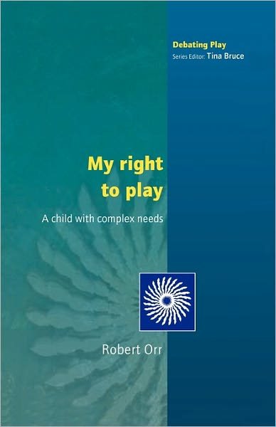 Cover for Robert Orr · My Right to Play (Paperback Book) [Ed edition] (2003)