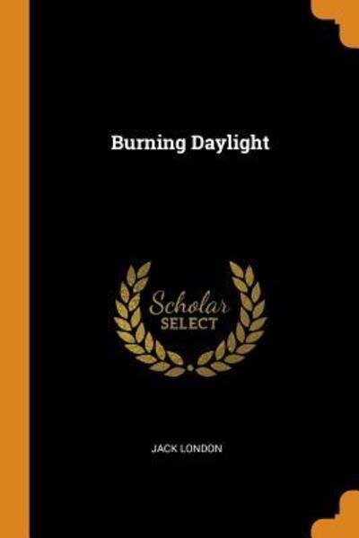 Cover for Jack London · Burning Daylight (Paperback Book) (2018)