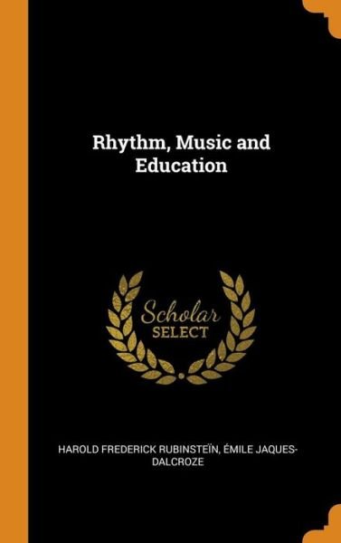 Cover for Emile Jaques-Dalcroze · Rhythm, Music and Education (Hardcover Book) (2018)