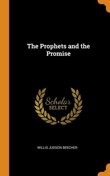 Cover for Willis Judson Beecher · The Prophets and the Promise (Hardcover Book) (2018)