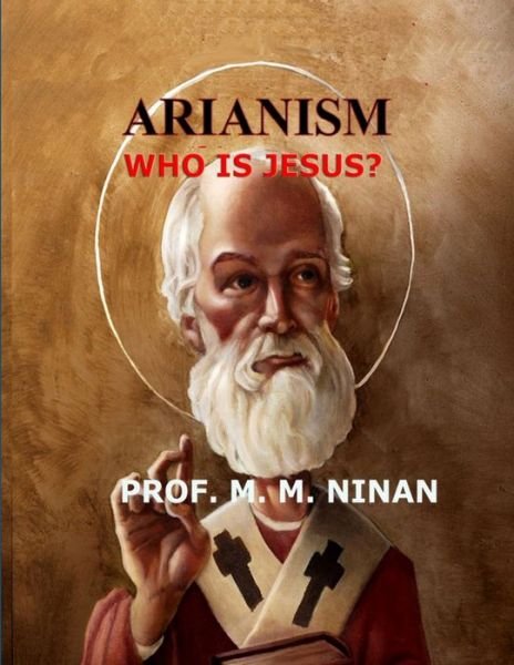 Cover for Prof. M. M. Ninan · Arianism (Book) (2018)