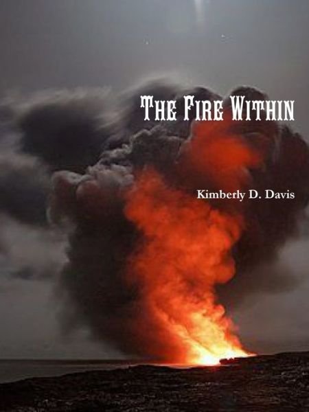 Cover for Kimberly Davis · The Fire Within (Paperback Book) (2019)