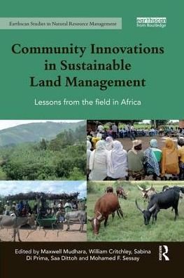 Cover for Community Innovations in Sustainable Land Management: Lessons from the field in Africa - Earthscan Studies in Natural Resource Management (Paperback Book) (2019)