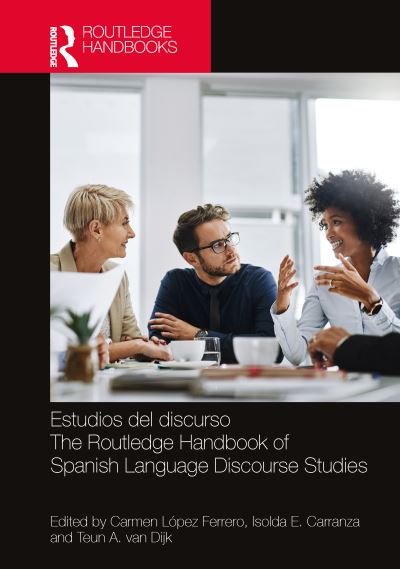 Cover for Carmen Lpez Ferrero · Estudios del discurso / The Routledge Handbook of Spanish Language Discourse Studies - Routledge Spanish Language Handbooks (Hardcover Book) (2022)