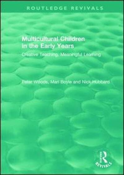 Cover for Peter Woods · Multicultural Children in the Early Years: Creative Teaching, Meaningful Learning - Routledge Revivals (Hardcover Book) (2020)