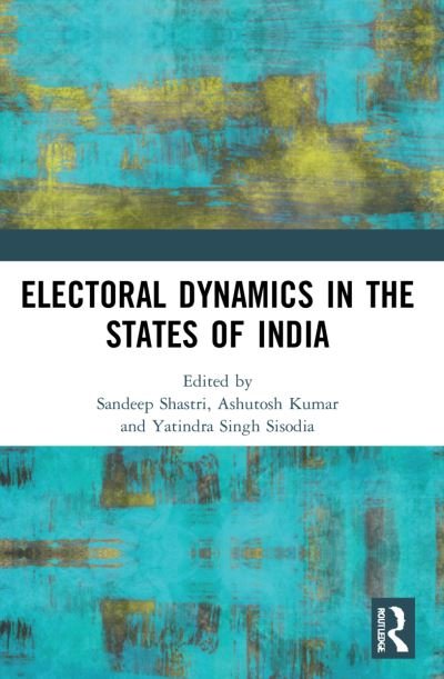 Cover for Electoral Dynamics in the States of India (Paperback Book) (2023)