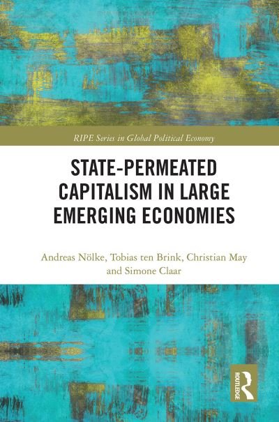 Cover for Andreas Nolke · State-permeated Capitalism in Large Emerging Economies - RIPE Series in Global Political Economy (Paperback Book) (2021)