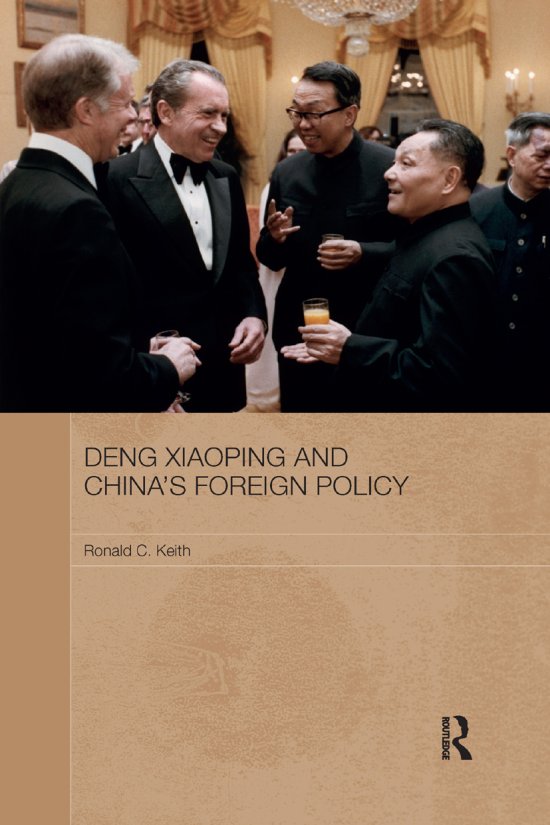 Cover for Ronald Keith · Deng Xiaoping and China's Foreign Policy - Routledge Contemporary China Series (Paperback Book) (2019)