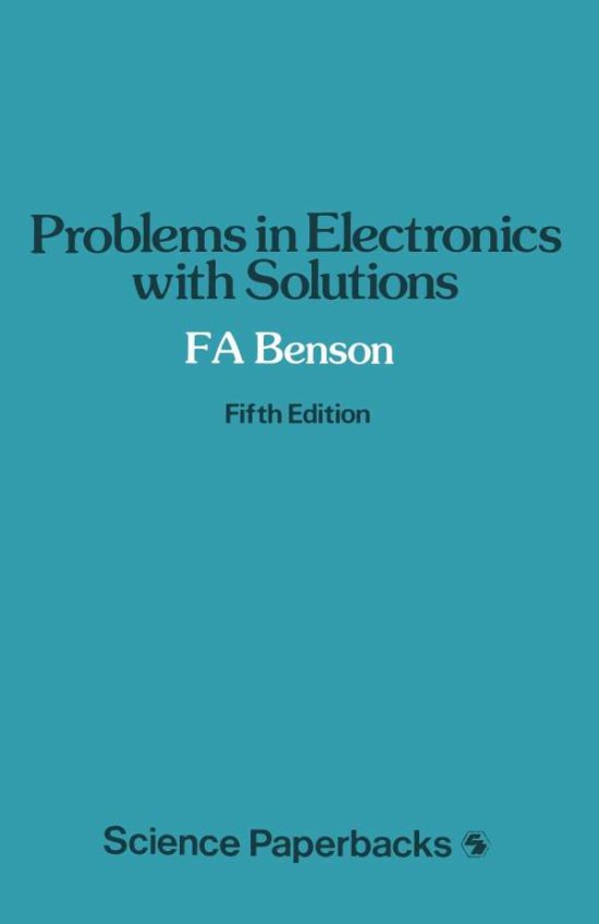 Problems in Electronics with Solutions - F. A. Benson - 图书 - Chapman and Hall - 9780412147708 - 1976年11月11日
