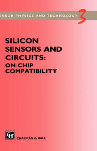 Cover for R F Wolffenbuttel · Silicon Sensors and Circuits: On-chip compatibility (Hardcover Book) [And Ed. edition] (1995)