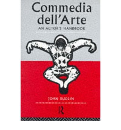 Cover for Rudlin, John (University of Exeter, UK) · Commedia Dell'Arte: An Actor's Handbook (Paperback Book) (1994)