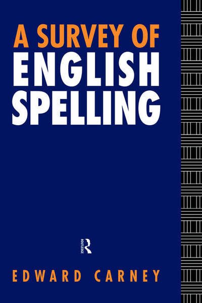Cover for Edward Carney · A Survey of English Spelling (Hardcover Book) (1994)