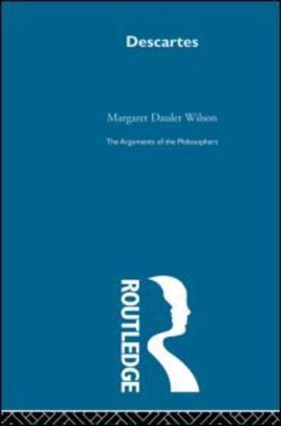 Cover for Margaret Dauler Wilson · Descartes-Arg Philosophers (Paperback Book) (2011)