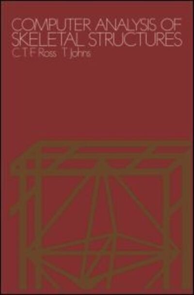 Computer Analysis of Skeletal Structures - T. Johns - 图书 - Taylor & Francis Ltd - 9780419119708 - 1981年10月29日