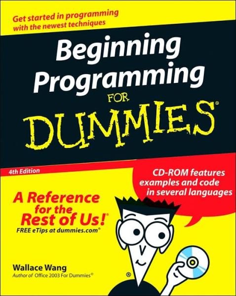 Beginning Programming For Dummies - Wallace Wang - 图书 - John Wiley & Sons Inc - 9780470088708 - 2006年10月20日