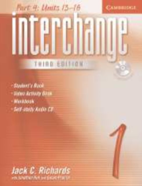 Interchange Level 1 Part 4 Student's Book with Self Study Audio CD - Interchange Third Edition - Jack C. Richards - 图书 - Cambridge University Press - 9780521711708 - 2007年5月30日