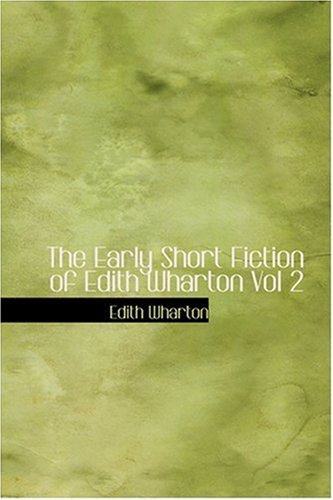 Cover for Edith Wharton · The Early Short Fiction of Edith Wharton  Vol 2 (Hardcover Book) (2008)