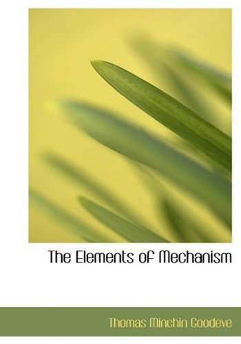Cover for Thomas Minchin Goodeve · The Elements of Mechanism (Hardcover Book) [Large Print, Lrg edition] (2008)
