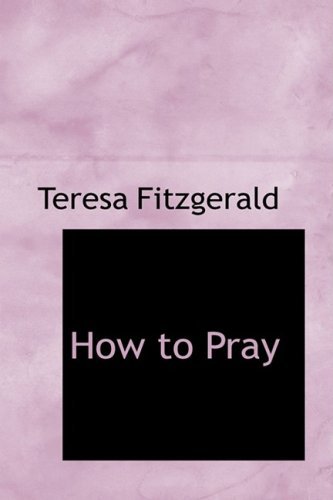 Cover for Teresa Fitzgerald · How to Pray (Hardcover Book) (2008)