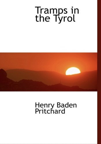 Cover for Henry Baden Pritchard · Tramps in the Tyrol (Paperback Book) [Large Print, Lrg edition] (2008)