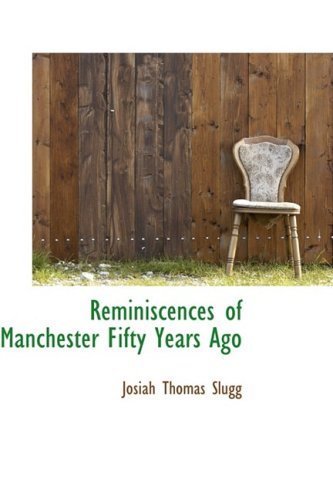 Cover for Josiah Thomas Slugg · Reminiscences of Manchester Fifty Years Ago (Hardcover Book) (2008)