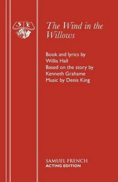 Cover for Willis Hall · The Wind in the Willows (Musical) - Acting Edition S. (Paperback Book) (1986)