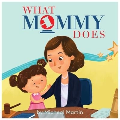 Cover for Micheal Martin · What Mommy Does (Paperback Book) (2020)
