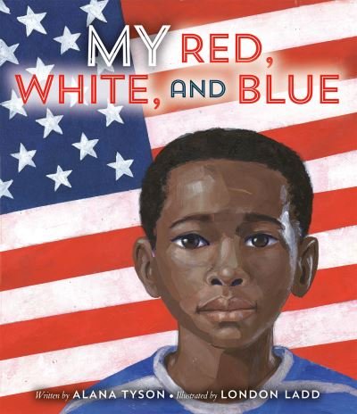 Cover for Alana Tyson · My Red, White, and Blue (Hardcover Book) (2023)