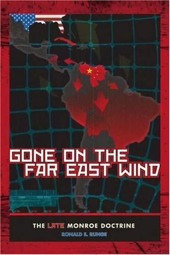 Cover for Ronald Runge · Gone on the Far East Wind: the Late Monroe Doctrine (Paperback Book) (2005)