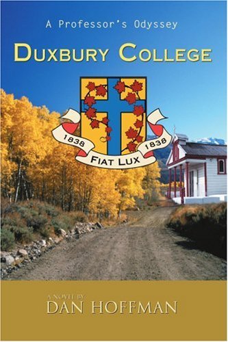 Cover for Dan Hoffman · Duxbury College: a Professor's Odyssey (Paperback Book) (2006)