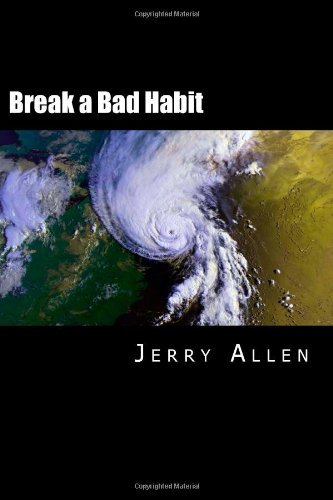 Cover for Jerry Allen · Break a Bad Habit (George Attwood Series) (Volume 3) (Paperback Book) (2013)