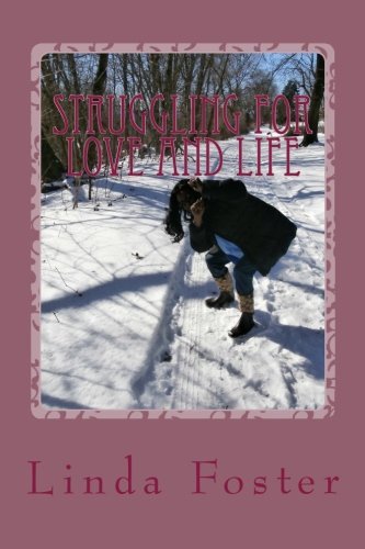 Cover for Linda Foster · Struggling for Love and Life (Paperback Book) (2014)