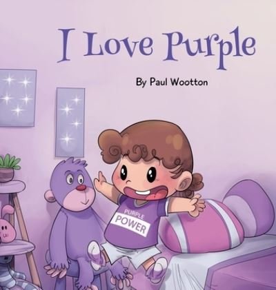 Cover for Paul Wootton · I Love Purple (Hardcover Book) (2021)