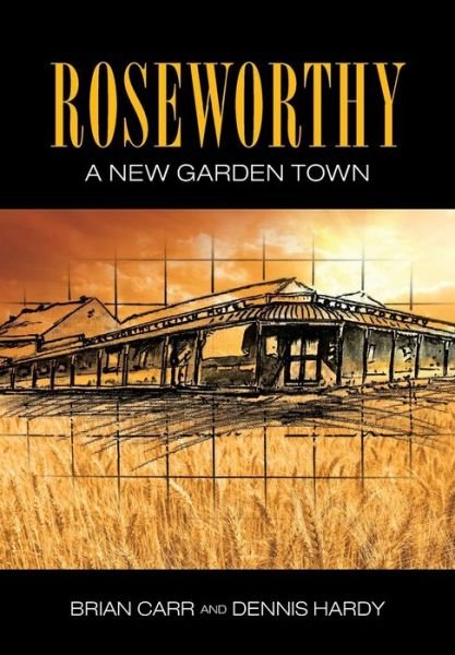 Cover for Brian Robert Carr · Roseworthy - A New Garden Town (Paperback Book) (2013)