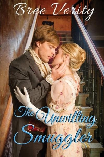 Cover for Bree Verity · The Unwilling Smuggler (Paperback Book) (2017)