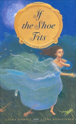 Cover for Laura Whipple · If the Shoe Fits: Voices from Cinderella (Hardcover Book) (2002)