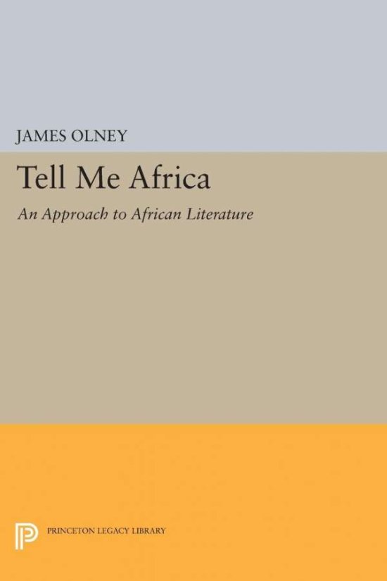 Cover for James Olney · Tell Me Africa: An Approach to African Literature - Princeton Legacy Library (Paperback Book) (2015)