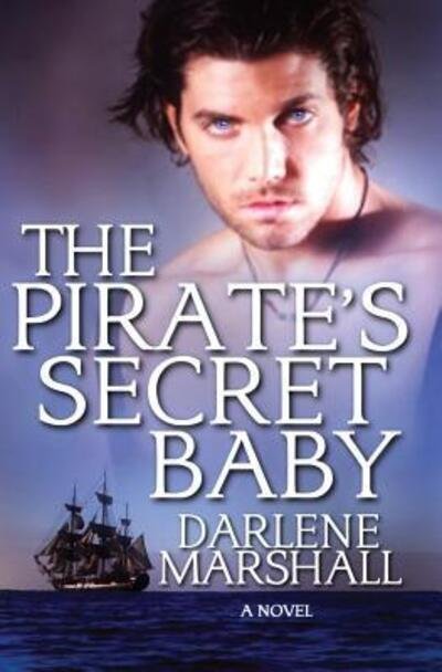 Cover for Darlene Marshall · The Pirate's Secret Baby (Paperback Book) (2018)