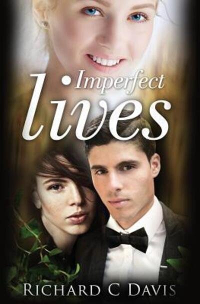 Imperfect Lives - Richard C Davis - 图书 - richardcdavisinc.com - 9780692158708 - 2018年9月11日