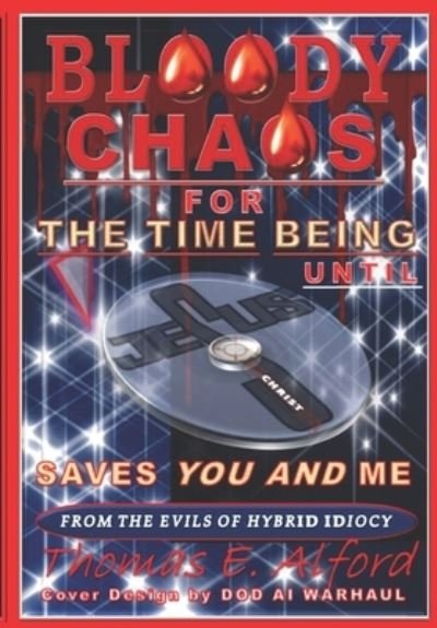 The Time Being - Thomas E Alford - 图书 - Thomas E. Alford - 9780692905708 - 2017年7月12日